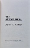 Roman Gotic The Stone Bull - Phyllis A. Whitney - Carte Engleza Cartonata - 1977