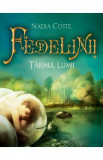 Fedelinii vol.1: Tarmul lumii - Nadia Coste