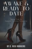 Awake &amp;amp; Ready to Date: Dating From an Expanded Conscious Perspective