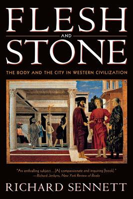 Flesh and Stone: The Body and the City in Western Civilization foto