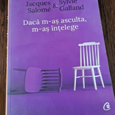 Dacă m-aș asculta,m-aș înțelege de Jacques Salome și Sylvie Galland