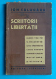 Ion Calugaru &ndash; Scriitorii libertatii ( prima editie 1945 )