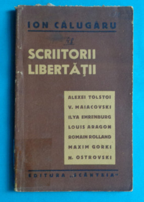 Ion Calugaru &amp;ndash; Scriitorii libertatii ( prima editie 1945 ) foto