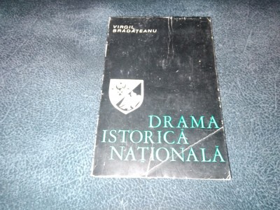 VIRGIL BRADATEANU - DRAMA ISTORICA NATIONALA foto