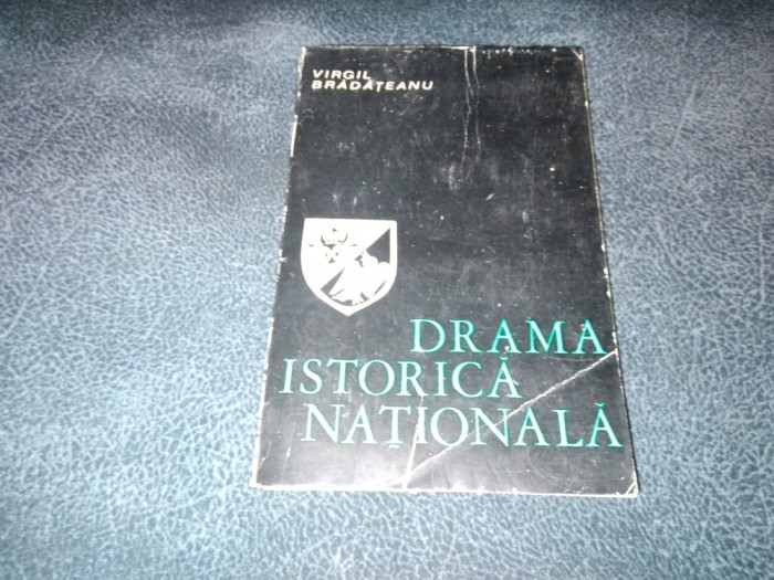 VIRGIL BRADATEANU - DRAMA ISTORICA NATIONALA
