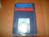 Carte: Presedinte La Casa Alba - Camil Muresan, Alexandru Vianu, 1974