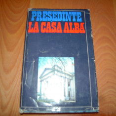 Carte: Presedinte La Casa Alba - Camil Muresan, Alexandru Vianu, 1974