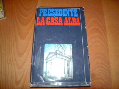 Carte: Presedinte La Casa Alba - Camil Muresan, Alexandru Vianu, 1974 foto