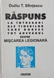 Raspuns la intrebari ale tinerilor care dovedesc tot adevarul despre Miscarea legionara - Duiliu T. Sfintescu
