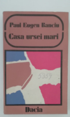 myh 416s - Paul Eugen Banciu - Casa Ursei Mari - ed 1978 foto