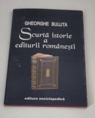 Gheorghe Buluta Scurta istorie a editurii romanesti Carte cu autograf