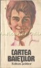 Cartea Băieților - Nicolae Țuțea, Editura Politică, 1982, Psihologie, București, 189 pagini