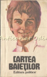 Cartea Băieților - Nicolae Țuțea, Editura Politică, 1982, Psihologie, București, 189 pagini