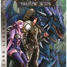 World of Warcraft: Shadow Wing - The Dragons of Outland - Book One: Blizzard Legends - Richard A. Knaak