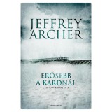 Erősebb a kardn&aacute;l - Clifton-kr&oacute;nika 5. - Jeffrey Archer