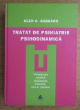 Tratat de psihiatrie psihodinamica / Glen O. Gabbard