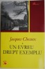 Un evreu drept exemplu &ndash; Jacques Chessex - Roman - Beletristica