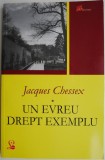 Un evreu drept exemplu &ndash; Jacques Chessex - Roman - Beletristica