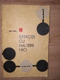 Exercitii cu haltere mici- Gh. Popa