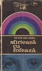 Sfirleaza cu Fofeaza, Editia a IV-a foto