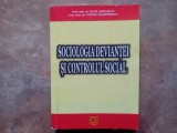 Sociologia devianței și controlul social - Pavel Abraham, Costel Dumitrescu, 2010 ( Autograf)