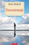 Cumpara ieftin Dezorientatii, Amin Maalouf - Editura Polirom