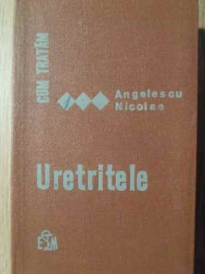 CUM TRATAM URETRITELE-ANGELESCU NICOLAE foto