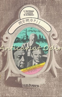 Memorii - Boris Pasternak, V. Kaverin, M. Slonimski