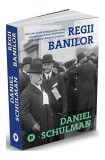 Regii banilor Daniel Schulman Carti Non-fictiune Paperback brosat