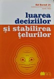Cumpara ieftin Luarea deciziilor si stabilirea telurilor - 2010 - Ed Bernd Jr. (@L83)