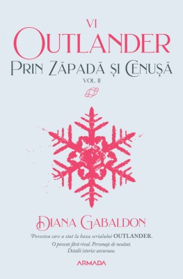 Prin Zapada Si Cenusa. Volumul 2, Diana Gabaldon - Editura Nemira foto