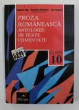 PROZA ROMANEASCA - ANTOLOGIE DE TEXTE COMENTATE , CLASA A -X -A de GABRIELA DINU ...ANA POPESCU , 2002
