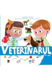 Veterinarul - Enciclopedia celor mici