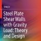 Steel Plate Shear Walls with Gravity Load: Theory and Design