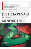 Justitia penala in cazul minorilor - Lavinia Valeria Lefterache, George Cristian Ioan, Stefana Sorohan, Marius-Georgel Sima