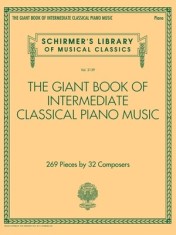 The Giant Book of Intermediate Classical Piano Music: Schirmer&#039;s Library of Musical Classics, Vol. 2139