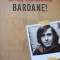 BAROANE!-MIRCEA CARTARESCU-166743