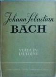 Carte Richard Petzoldt: J.S. Bach - Viata si Opera in Imagini. Biografie Muzica Clasica, Ed. Muzicala, 1962. Romana, Cartonata, +18 ani.