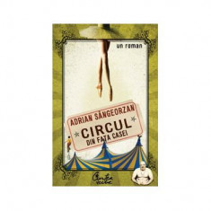 Circul din faÅ£a casei - Paperback brosat - Adrian SÃ¢ngeorzan - Curtea Veche