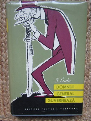 I. Ludo - Domnul general guverneaza foto