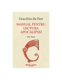 Manual pentru lectura Apocalipsei (ediție bilingvă) - Gioacchino din Fiore