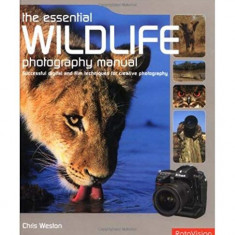 The Essential Wildlife Photography Manual - Paperback brosat - Chris Weston - Rotovision