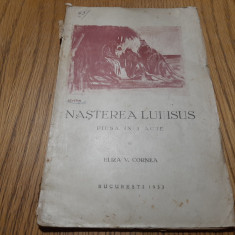 NASTEREA LUI ISUS - piesa in 3 Acte Eliza V. Cornea -1933, 60 p.