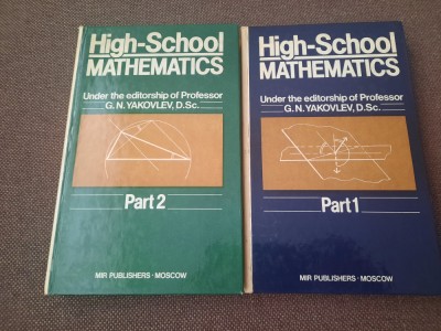 HIGH-SCHOOL MATHEMATICS - G.N. YAKOVLEV - 2 volume foto
