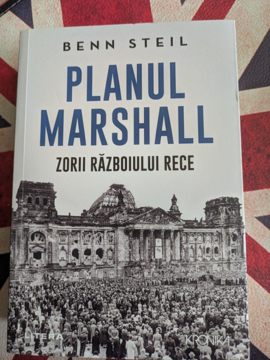 Benn Steil, Planul Marshall. Zorii războiului rece