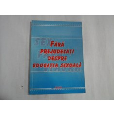 FARA PREJUDECATI DESPRE EDUCATIA SEXUALA