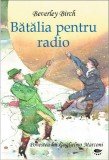 Batalia pentru Radio | Beverly Birch