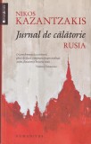 Nikos Kazantzakis - Jurnal de calatorie. Rusia