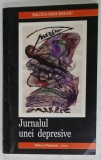 JURNALUL UNEI DEPRESIVE de RALUCA OANA HELGIU , 2004 , DEDICATIE *