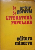 Literatura Populara - Culegere si Studii, Artur Gorovei, Minerva 1976, Folclor Romanesc, Carte Veche